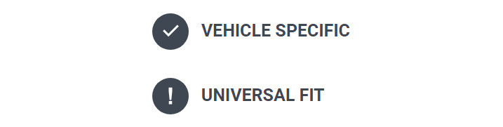 Vehicle Specific / Universal Fit Options